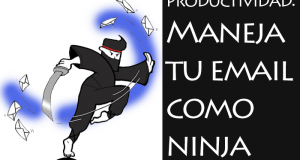 Productividad: Maneja tu email como ninja.