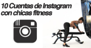 10 Cuentas de Instagram con chicas fitness